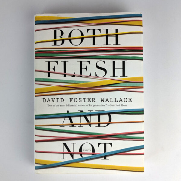 Both Flesh And Not: Essays