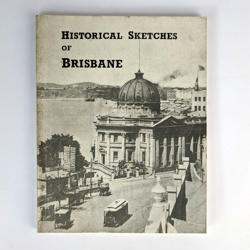 Historical Sketches of Brisbane The Book Merchant Jenkins