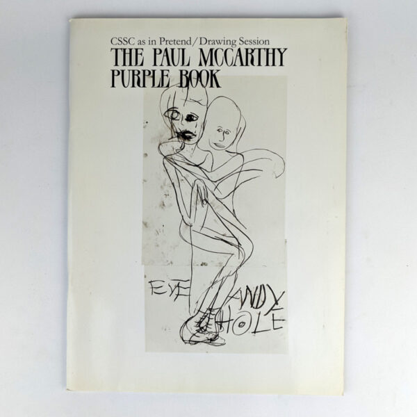 The Paul McCarthy Purple Book: CSSC as in Pretend/Drawing Session