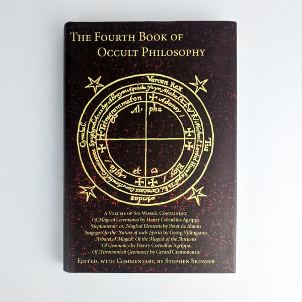 Henry Cornelius Agrippa his Fourth Book of Occult Philosophy
