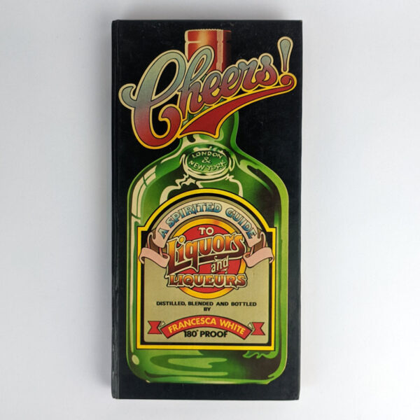 Cheers! A Spirited Guide to Liquors and Liquers
