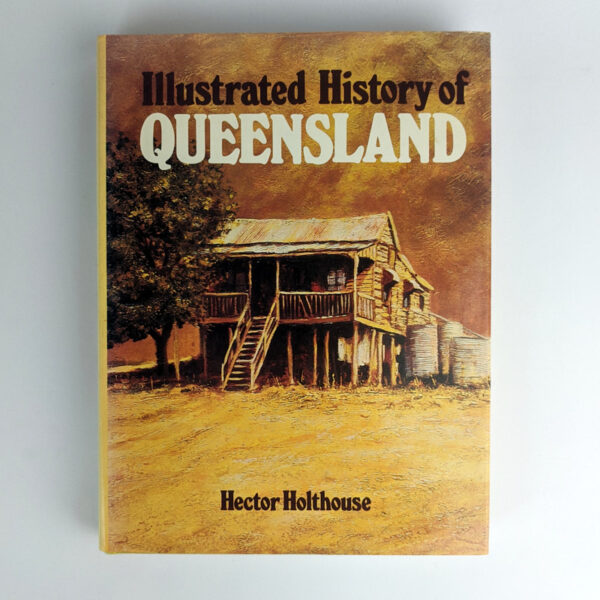Illustrated History of Queensland