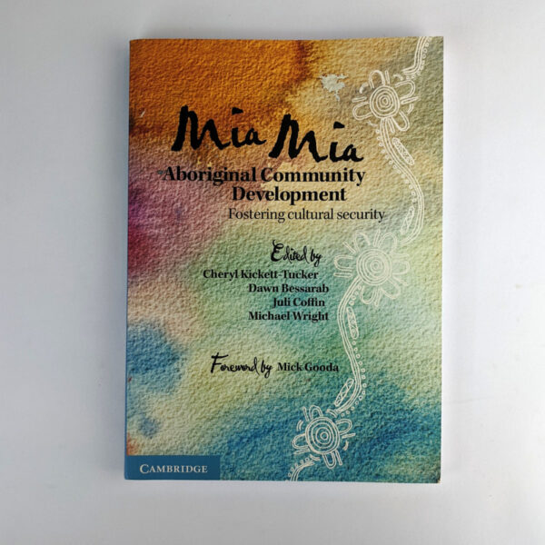 Mia Mia Aboriginal Community Development: Fostering Cultural Security