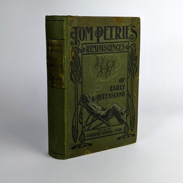Tom Petrie's Reminiscences of Early Queensland