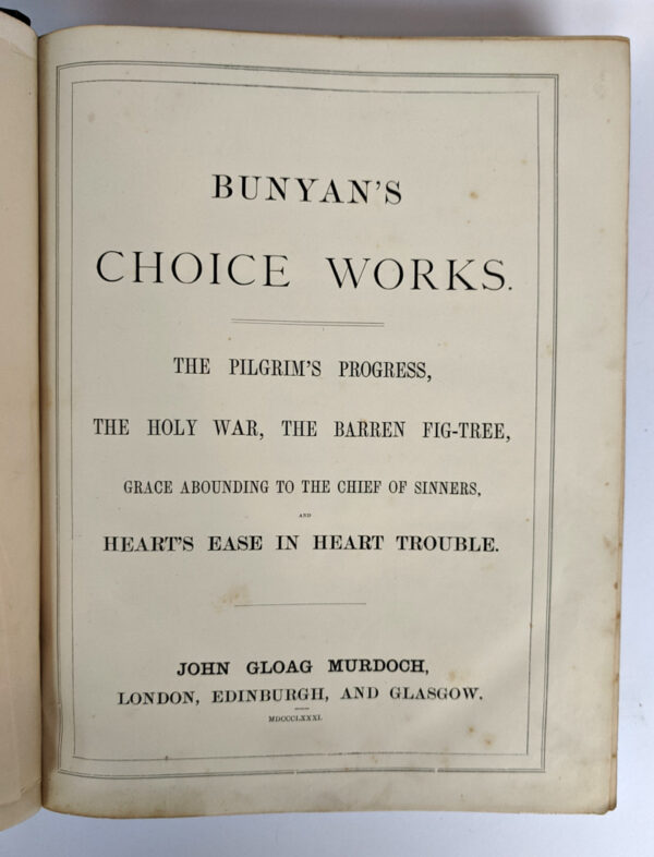 Bunyan's Choice Works. The Pilgrim's Progress, The Holy War, The Barren Fig-Tree, Grace Abounding to the Chief of Sinners, and Heart's Ease in Heart Trouble - Image 4