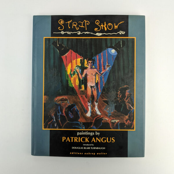 Strip Show: Paintings by Patrick Angus (1953-1992)