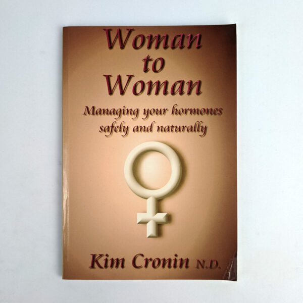 Woman to Woman: Managing your hormones safely and naturally