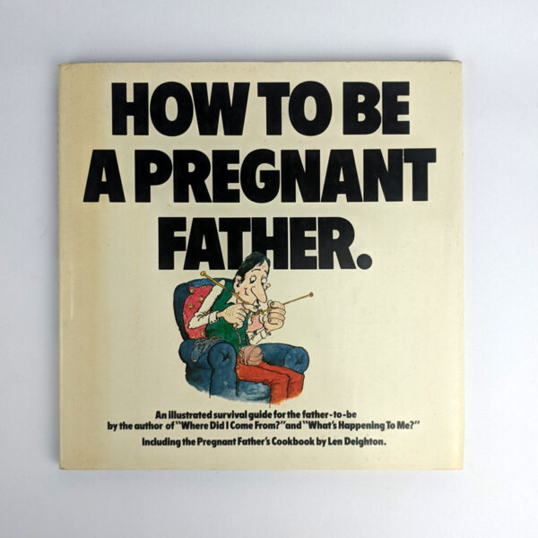 How to be a Pregnant Father