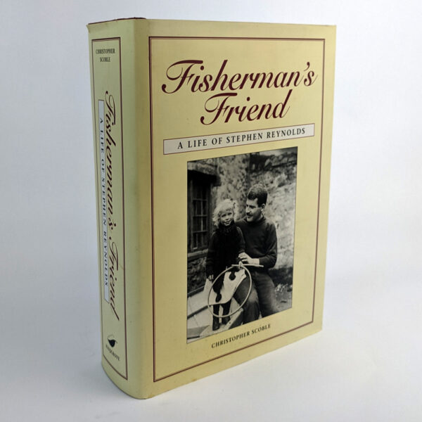Fisherman's Friend: A Life of Stephen Reynolds