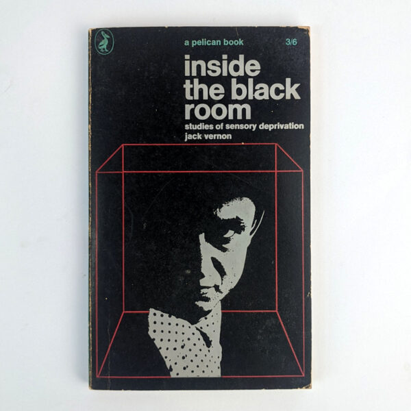 Inside the Black Room: Studies of Sensory Deprivation