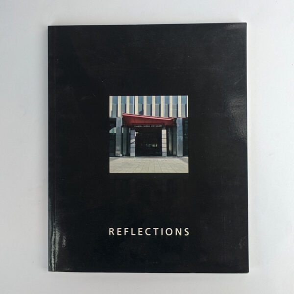 Reflections: Canberra Museum and Gallery Collection