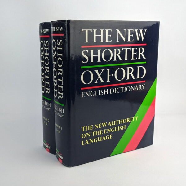 The New Shorter Oxford English Dictionary on Historical Principles (2 Volumes)