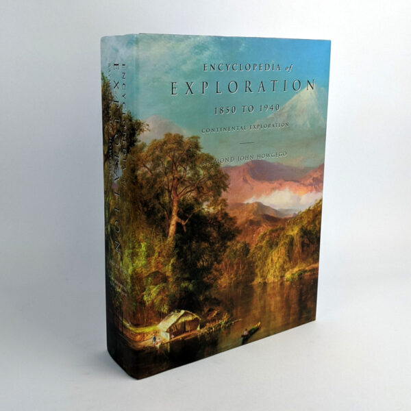 Encyclopedia of Exploration, 1850 to 1940: Continental Exploration