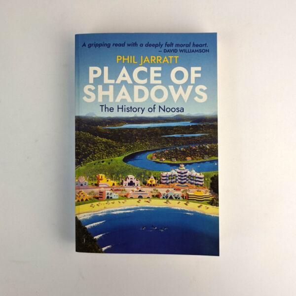 Place of Shadows: The History of Noosa