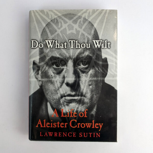 Do What Thou Wilt: A Life of Aleister Crowley