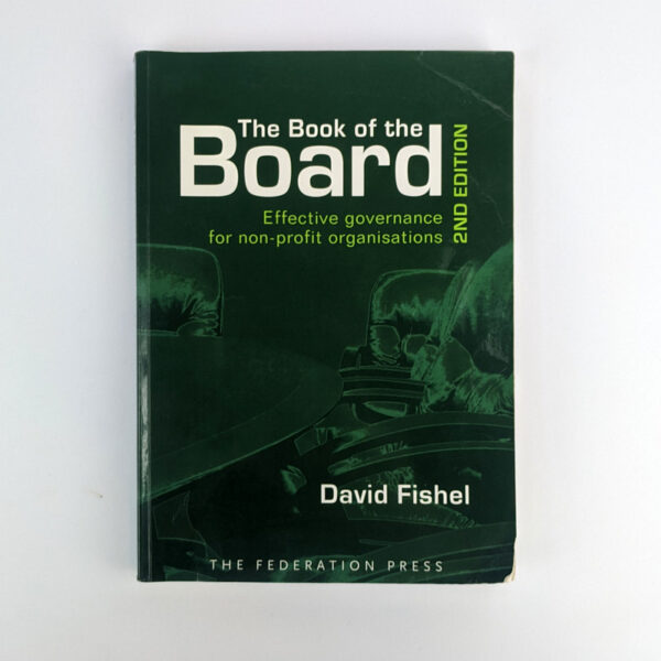 The Book of the Board: Effective Governance for Non-Profit Organisations