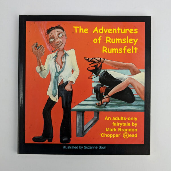 The Adventures of Rumsley Rumsfelt: An adults-only fairytale