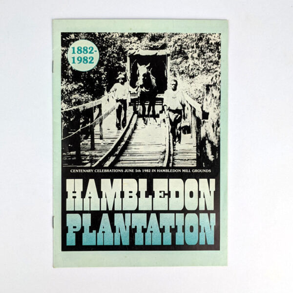 Hambledon Plantation, 1882-1982