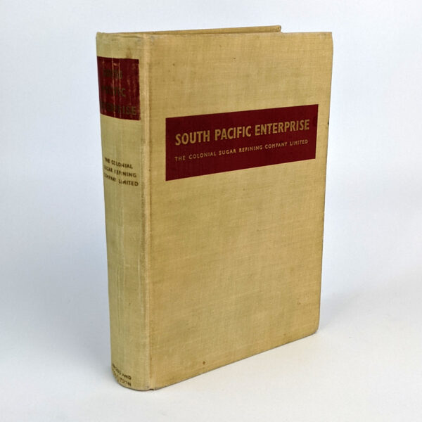 South Pacific Enterprise: The Colonial Sugar Refining Company Limited