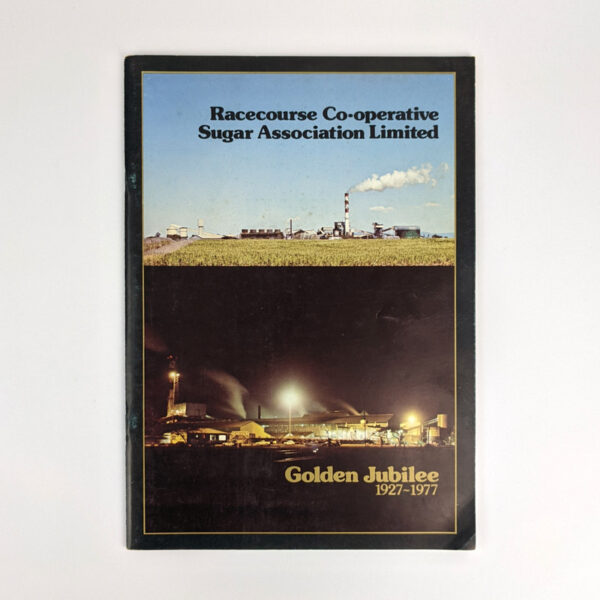 Racecourse Co-operative Sugar Association Limited Golden Jubilee, 1927-1977