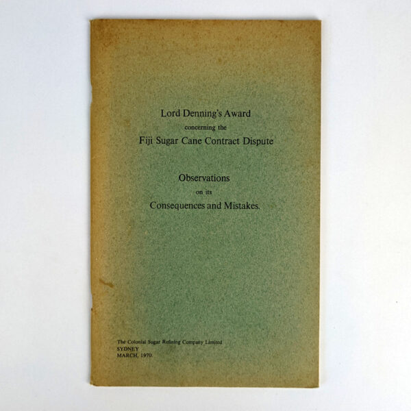 Lord Denning's Award Concerning the Fiji Sugar Cane Contract Dispute: Observations on its Consequences and Mistakes
