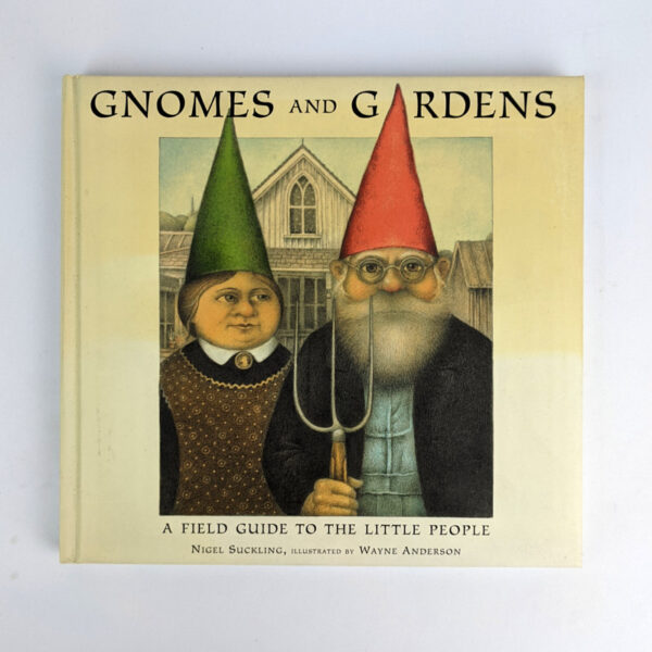 Gnomes and Gardens: A Field Guide to the Little People