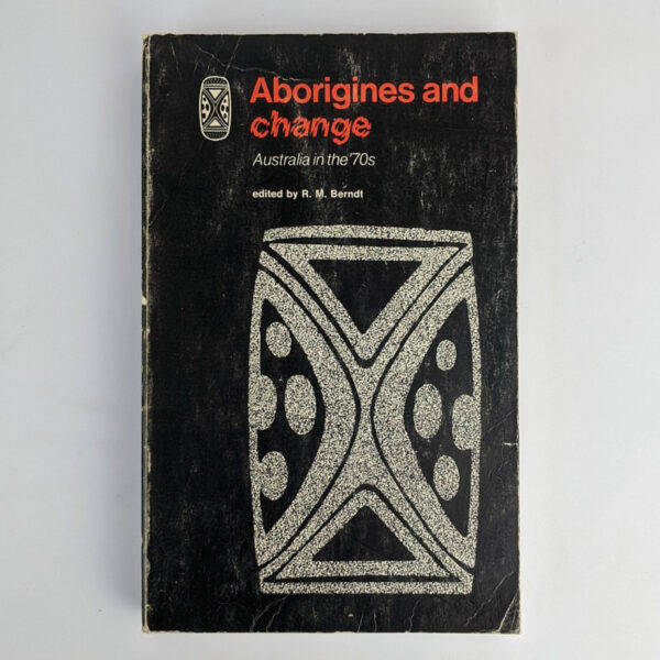 Aborigines and Change: Australia in the '70s