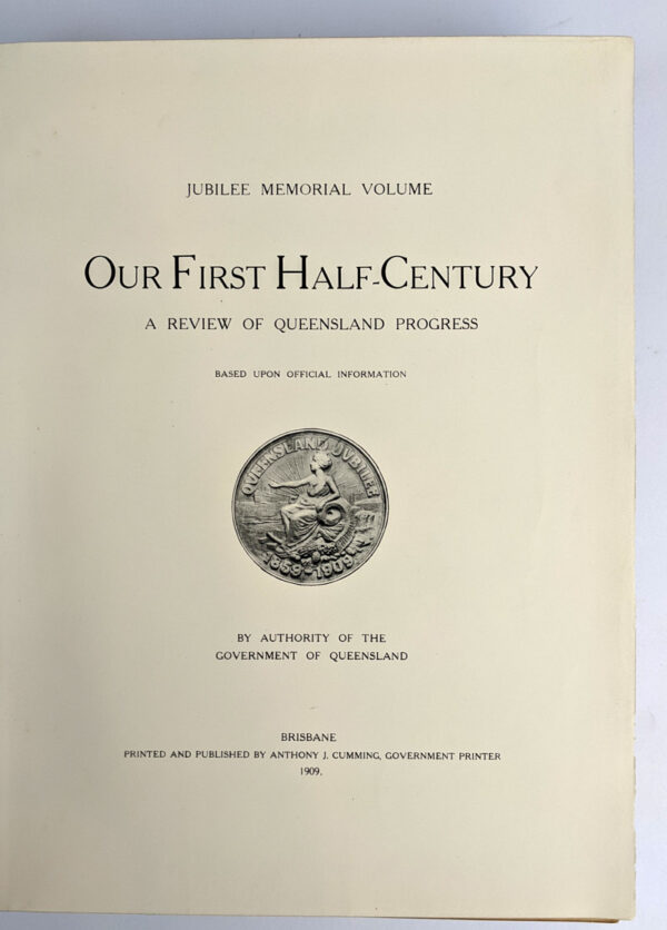 Our First Half-Century: A Review of Queensland Progress, Based Upon Official Information - Image 4