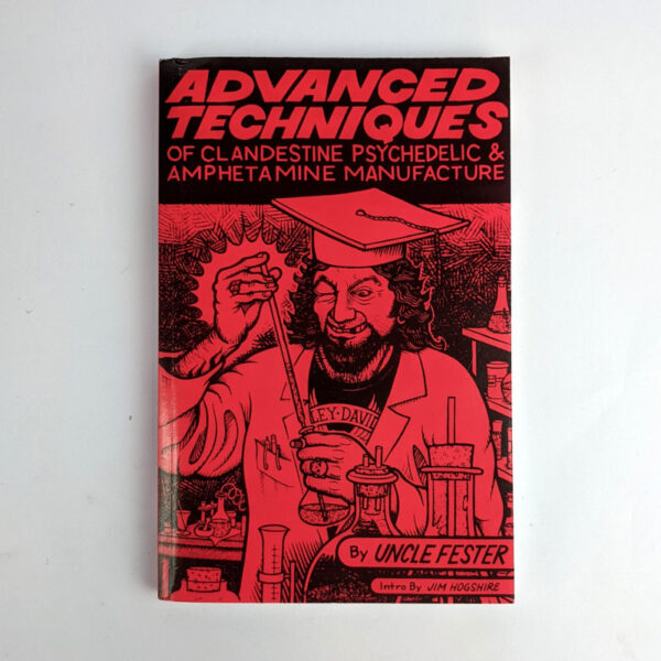 Advanced Techniques of Clandestine Psychedelic & Amphetamine Manufacture