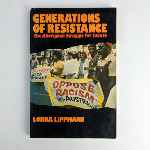 Generations of Resistance: The Aboriginal Struggle for Justice