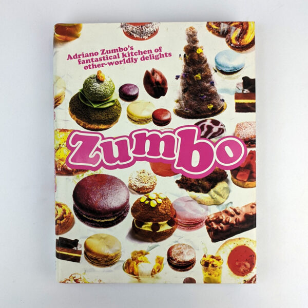 Zumbo: Adriano Zumbo's fantastical kitchen of other-worldly delights