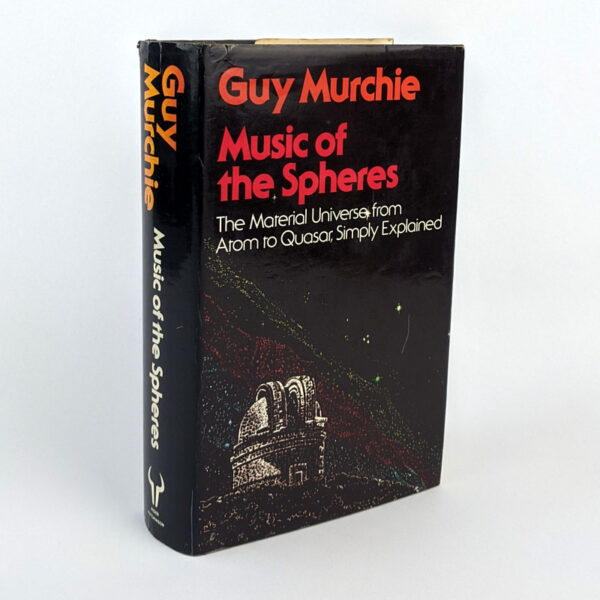 Music of the Spheres: The Material Universe from Atom to Quasar, Simply Explained
