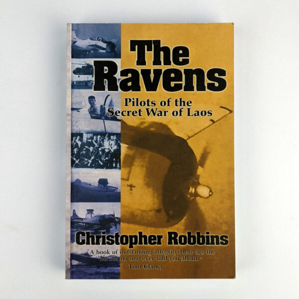 The Ravens: Pilots of the Secret War of Laos