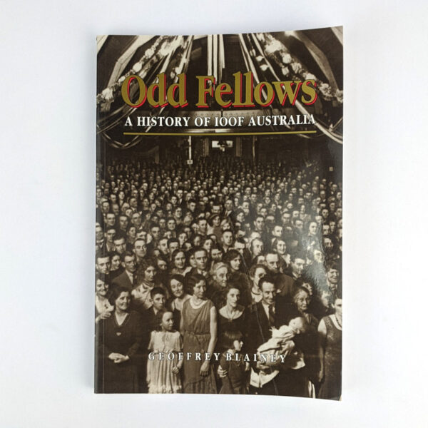 Odd Fellows: A History of IOOF Australia