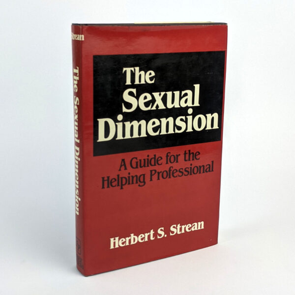 The Sexual Dimension: A Guide for the Helping Professional