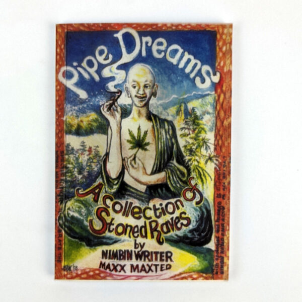 Pipe Dreams: A Collection of Stones Raves