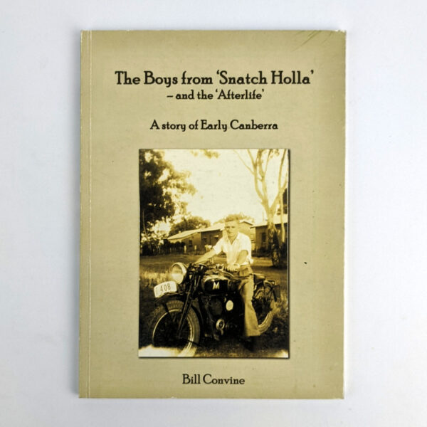 The Boys from 'Snatch Holla' and the 'Afterlife' (A Story of Early Canberra)