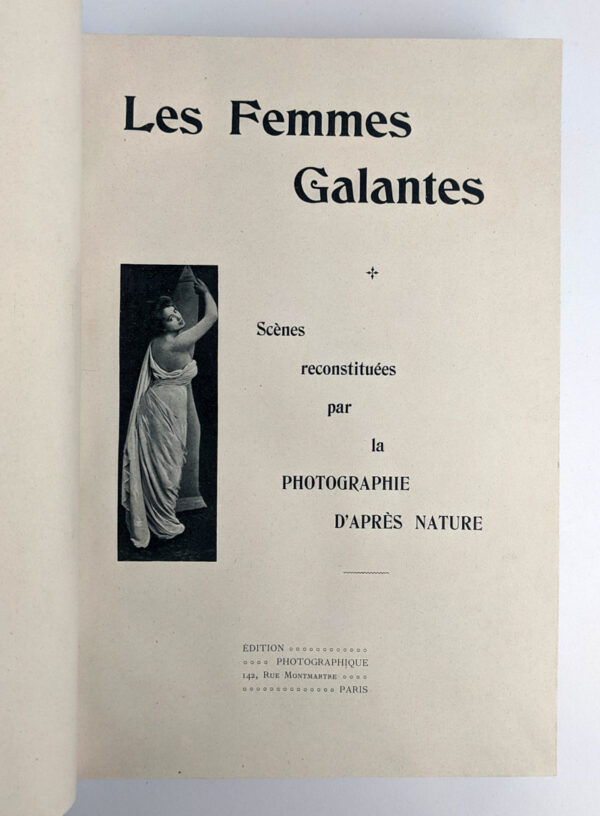 Les Femmes Galantes: Scenes reconstituees par la Photographie d'Apres Nature & Le Miroir de l'Amour: Les Danses Voluptueuses (Two Volumes in One) - Image 2