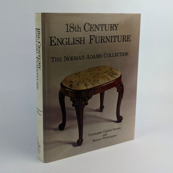 18th Century English Furniture: The Norman Adams Collection