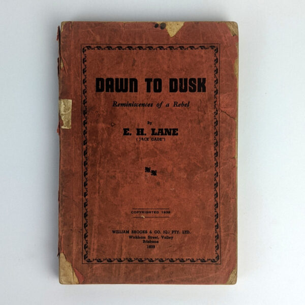 Dawn To Dusk: Reminiscences of a Rebel