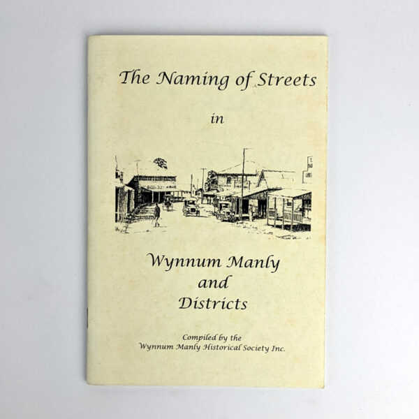 The Naming of Streets in Wynnum Manly and Districts