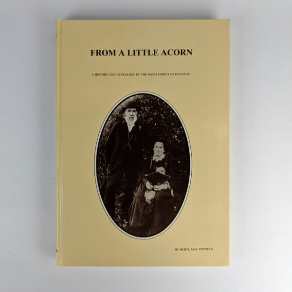 From A Little Acorn: A History and Genealogy of the Davis Family of Gounyan