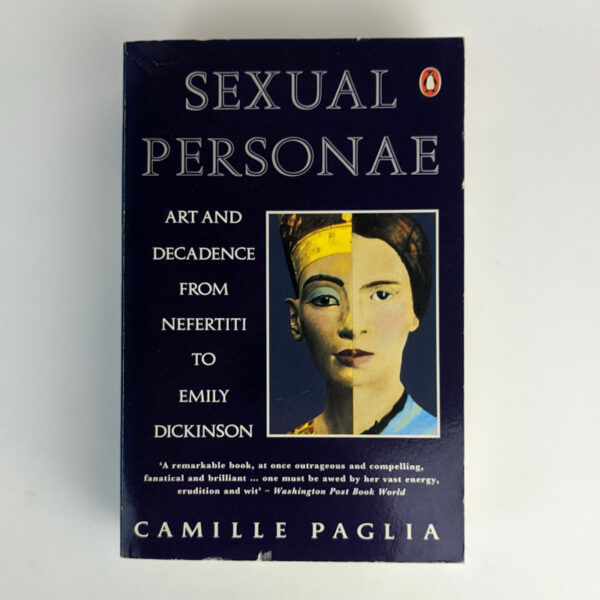 Sexual Personae: Art and Decadence from Nefertiti to Emily Dickinson