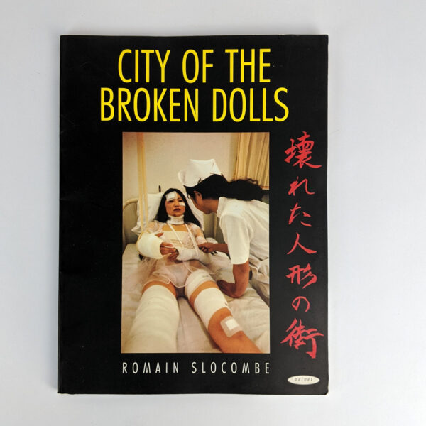 City of the Broken Dolls: A Medical Art Diary, Tokyo 1993-96