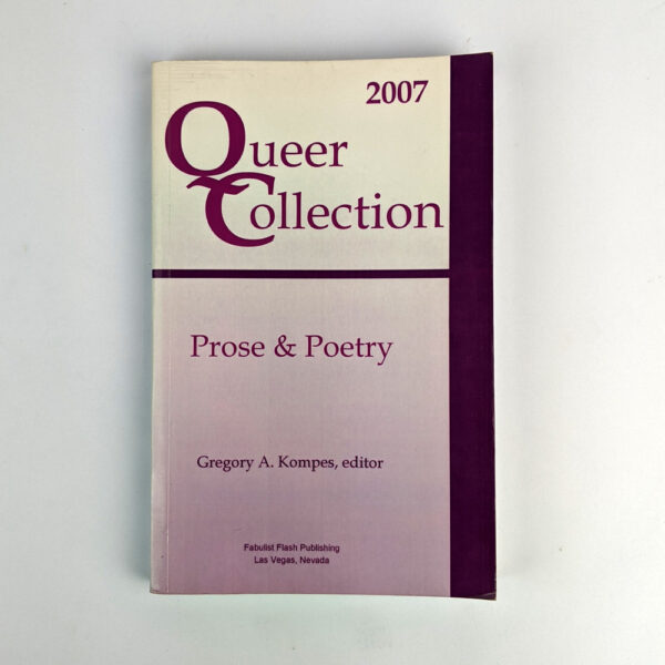 Queer Collection: Prose & Poetry 2007
