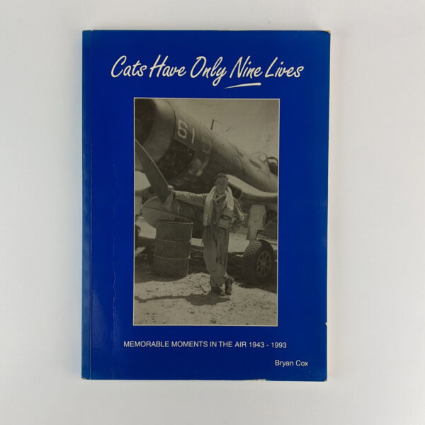 Cats Have Only Nine Lives: Memorable Moments in the Air, 1943-1993