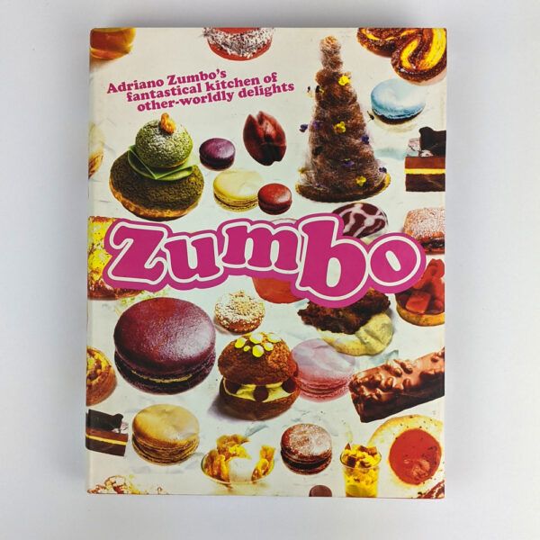 Zumbo: Adriano Zumbo's fantastical kitchen of other-worldly delights