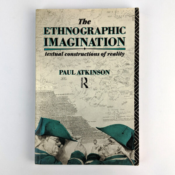 The Ethnographic Imagination: Textual Constructions of Reality