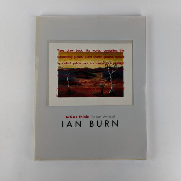 Artists Think: The Late Works of Ian Burn