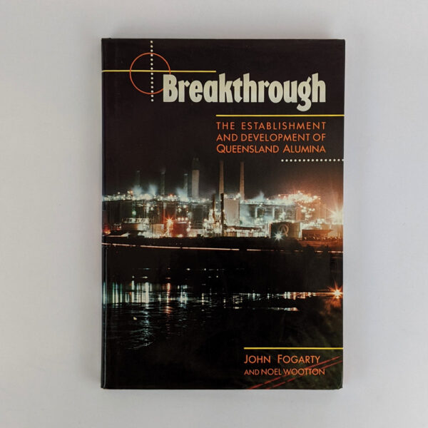 Breakthrough: The Establishment and Development of Queensland Alumina